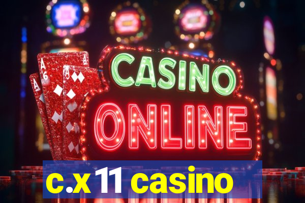 c.x11 casino